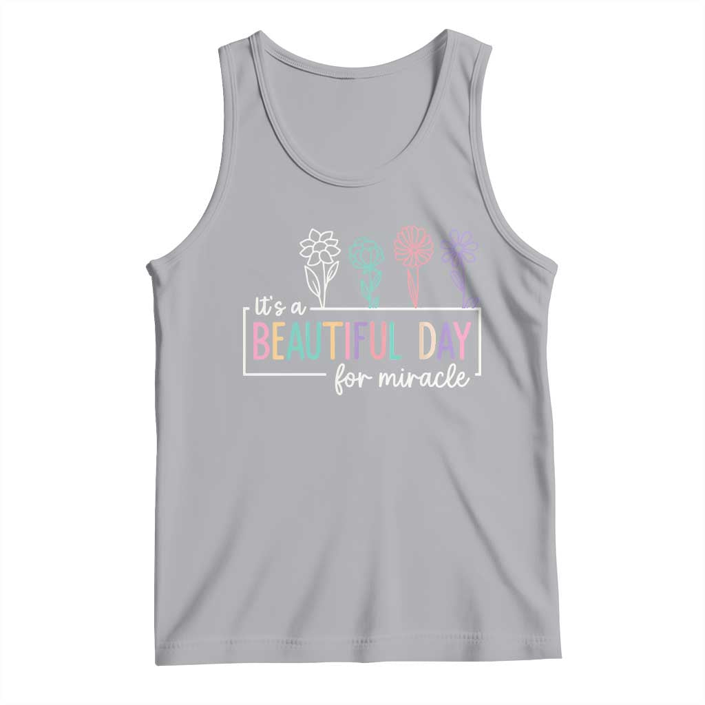 Its a Beautiful Day For IVF Miracle Tank Top Transfer Day Infertility Support Gift TS10 Athletic Heather Print Your Wear