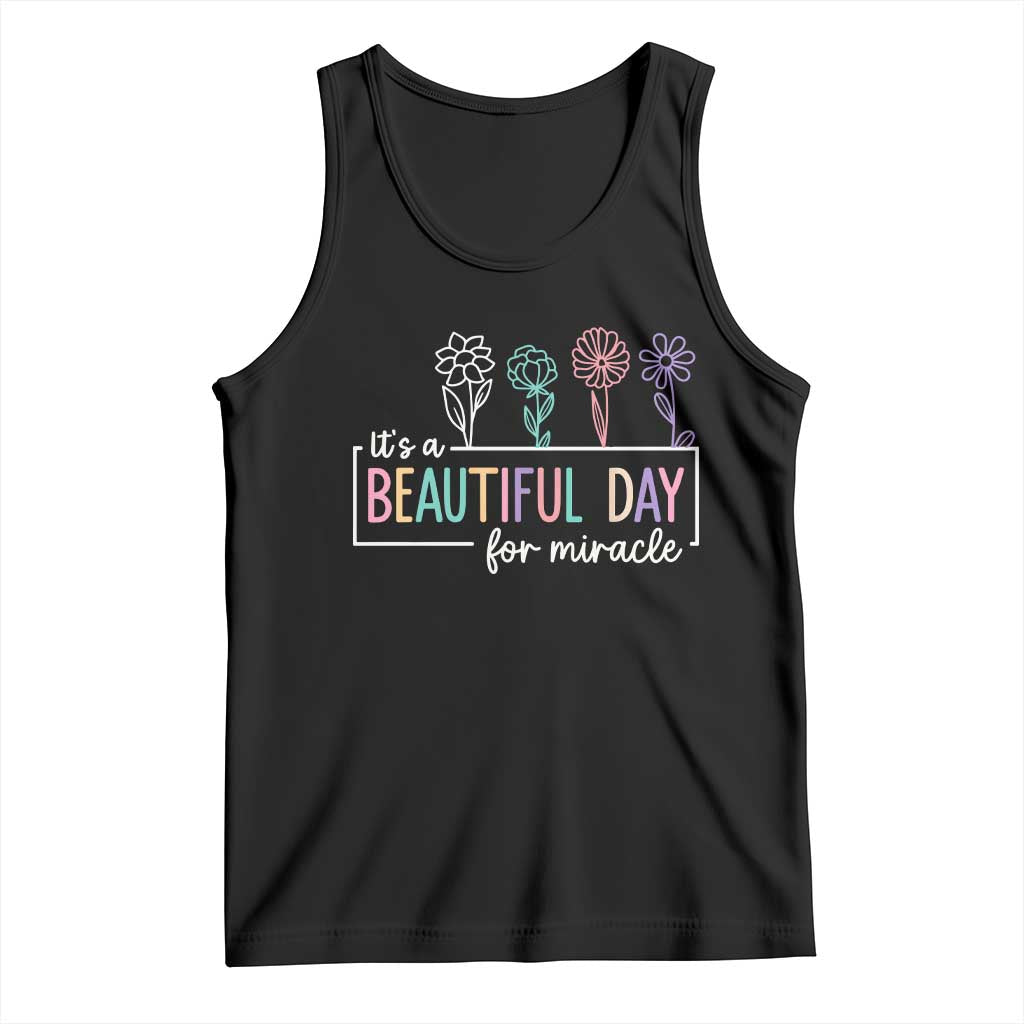 Its a Beautiful Day For IVF Miracle Tank Top Transfer Day Infertility Support Gift TS10 Black Print Your Wear