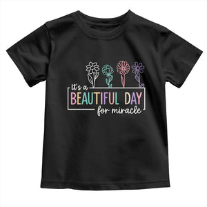 Its a Beautiful Day For IVF Miracle Toddler T Shirt Transfer Day Infertility Support Gift TS10 Black Print Your Wear