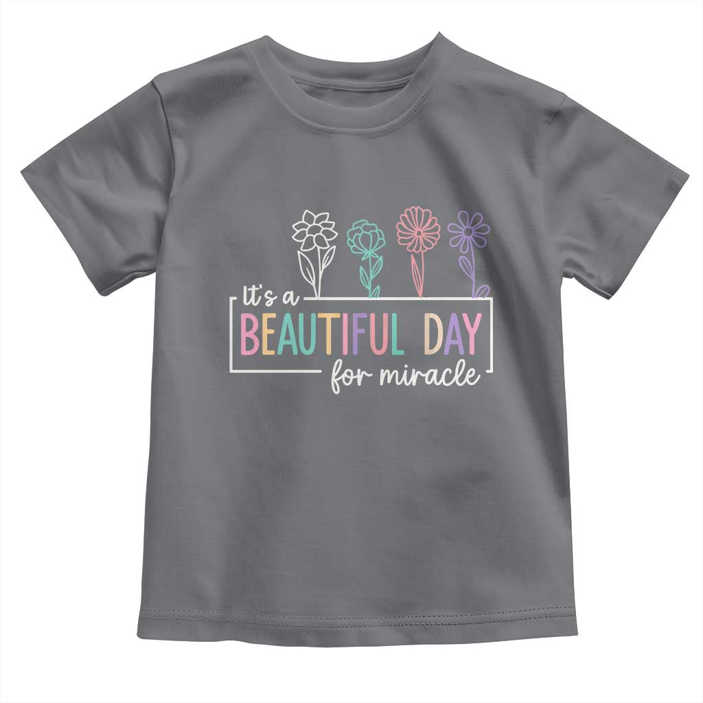 Its a Beautiful Day For IVF Miracle Toddler T Shirt Transfer Day Infertility Support Gift TS10 Charcoal Print Your Wear