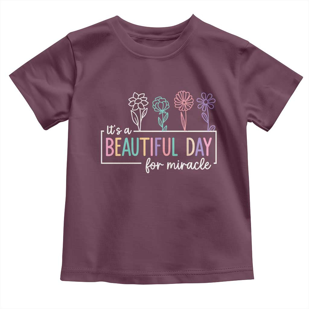 Its a Beautiful Day For IVF Miracle Toddler T Shirt Transfer Day Infertility Support Gift TS10 Maroon Print Your Wear
