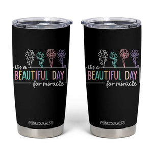 Its a Beautiful Day For IVF Miracle Tumbler Cup Transfer Day Infertility Support Gift TS10 Black Print Your Wear