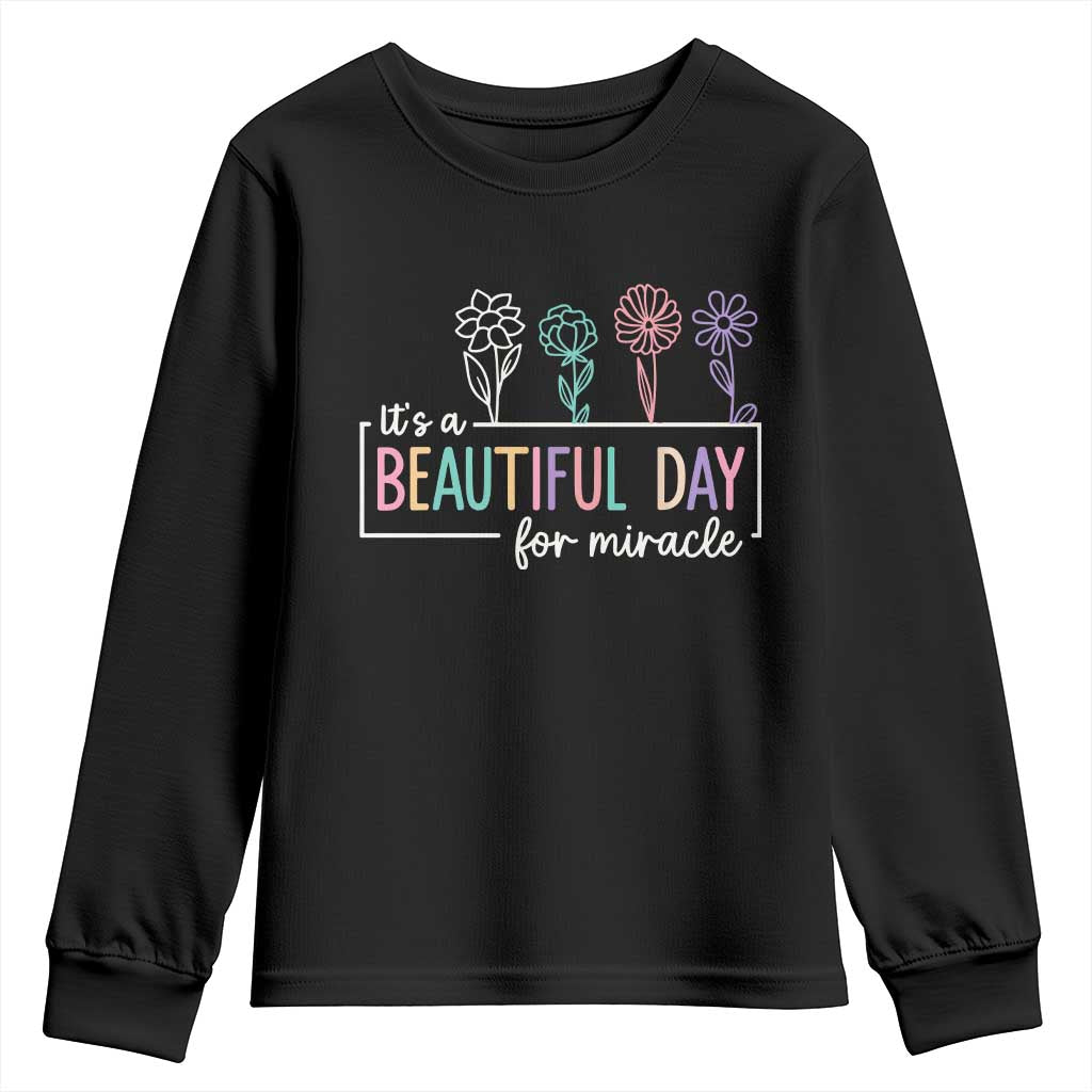 Its a Beautiful Day For IVF Miracle Youth Sweatshirt Transfer Day Infertility Support Gift TS10 Black Print Your Wear
