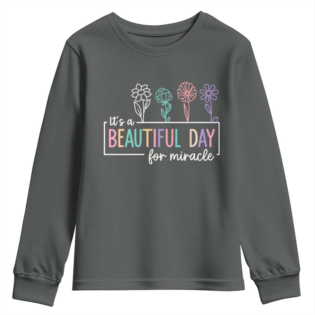 Its a Beautiful Day For IVF Miracle Youth Sweatshirt Transfer Day Infertility Support Gift TS10 Dark Heather Print Your Wear