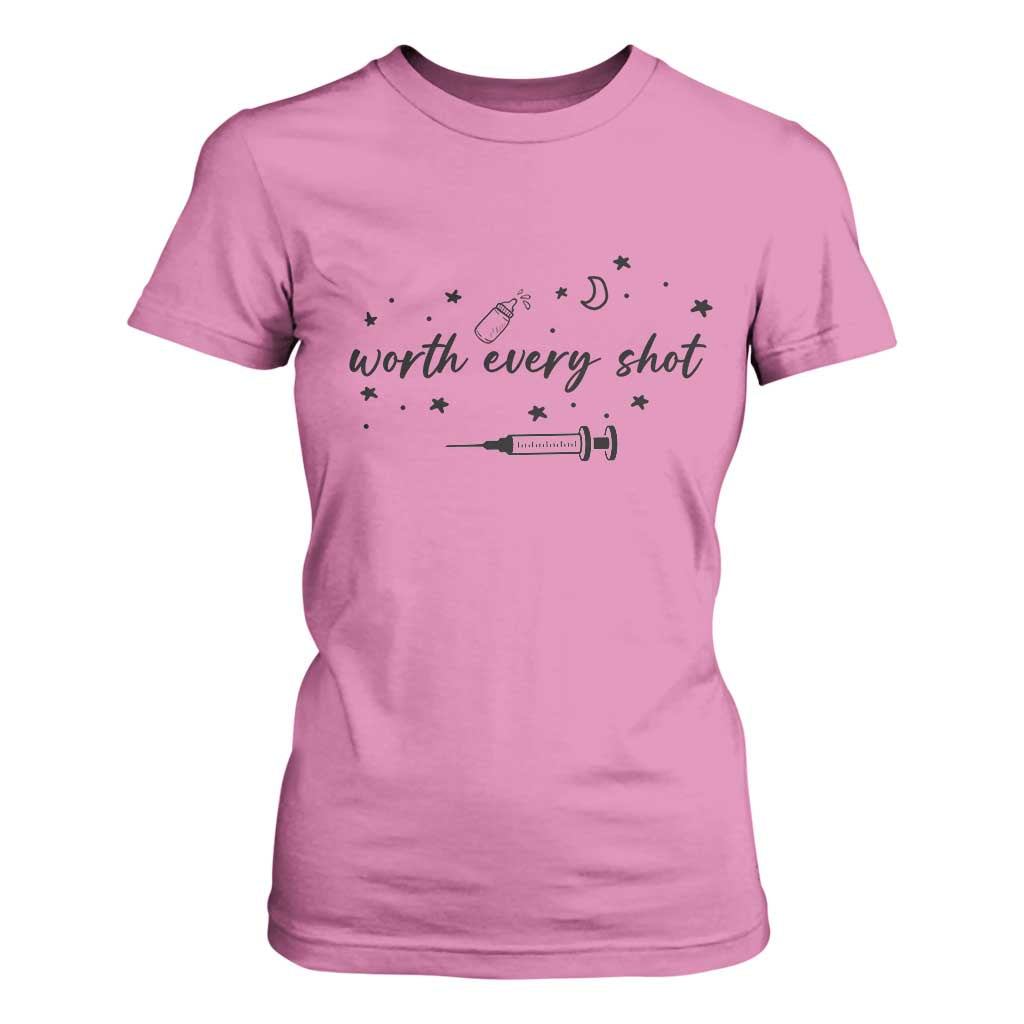 Worth Every Shot T Shirt For Women IVF Baby Pregnancy Announcement TS10 Azalea Print Your Wear