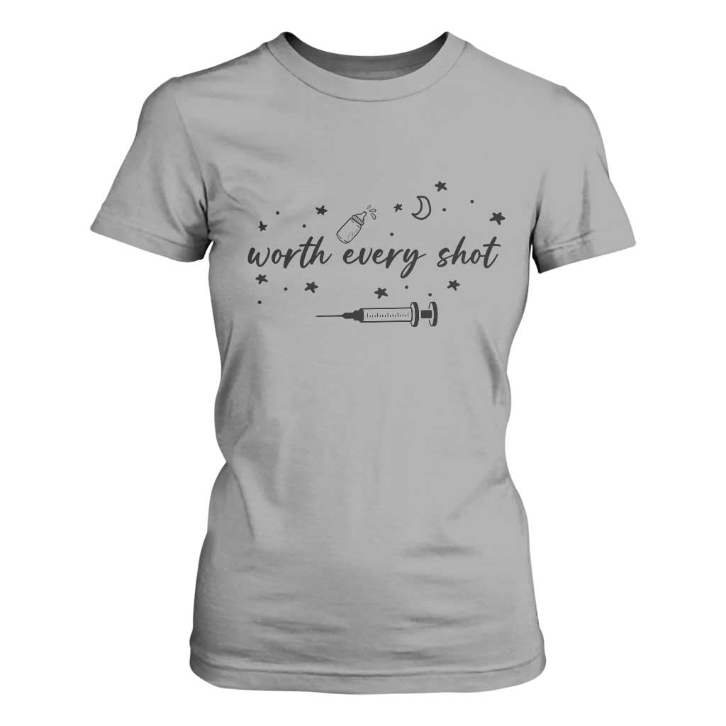 Worth Every Shot T Shirt For Women IVF Baby Pregnancy Announcement TS10 Sport Gray Print Your Wear