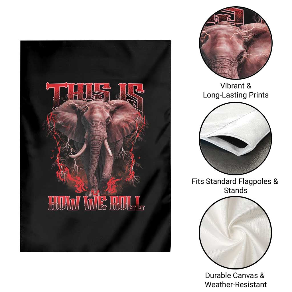 Alabama Fan Garden Flag This Is How We Roll Bama Mascot Game Day TS10 Print Your Wear