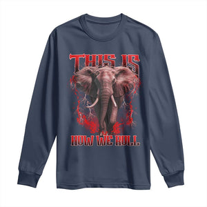 Alabama Fan Long Sleeve Shirt This Is How We Roll Bama Mascot Game Day TS10 Navy Print Your Wear