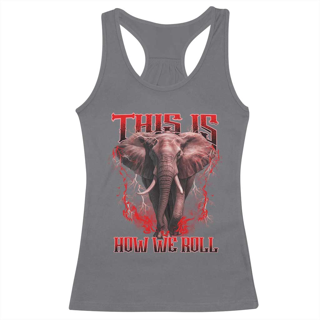 Alabama Fan Racerback Tank Top This Is How We Roll Bama Mascot Game Day TS10 Charcoal Print Your Wear