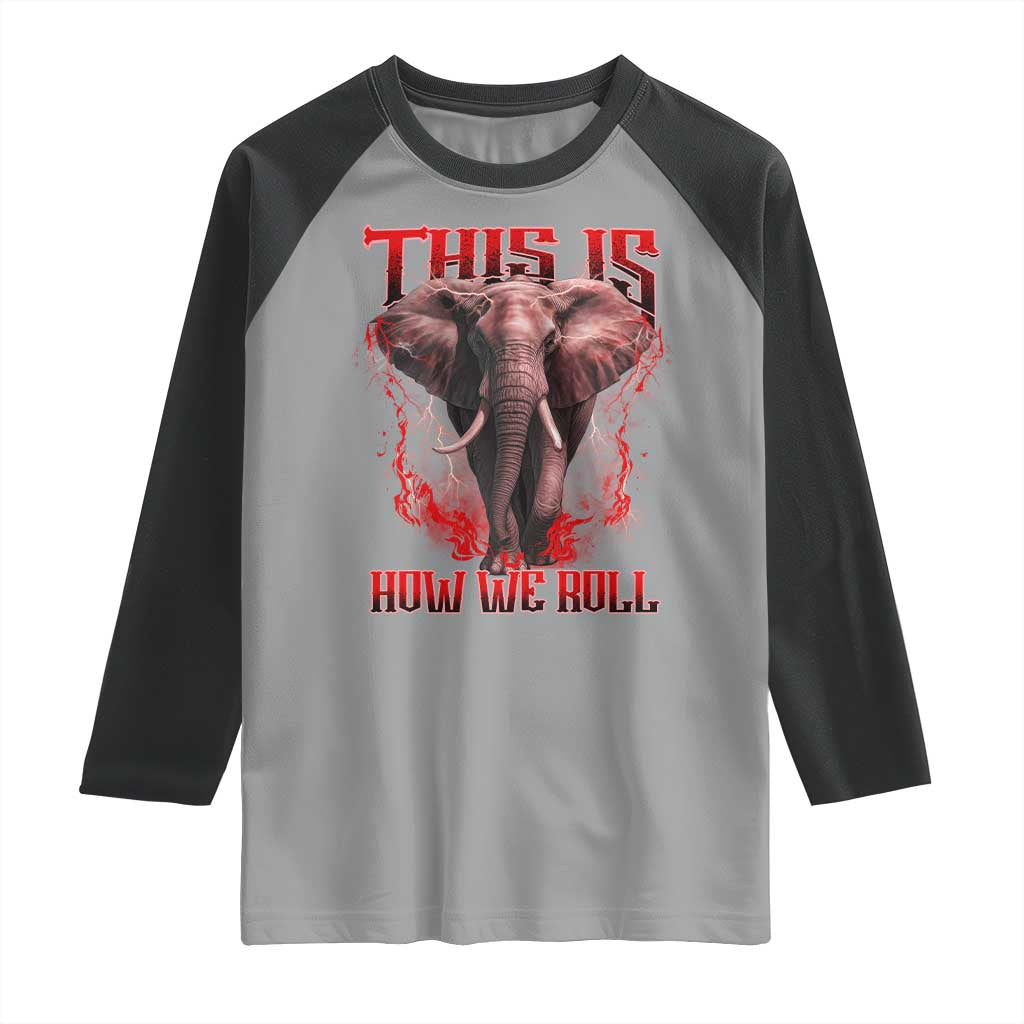 Alabama Fan Raglan Shirt This Is How We Roll Bama Mascot Game Day TS10 Sport Gray Black Print Your Wear