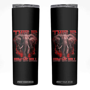 Alabama Fan Skinny Tumbler This Is How We Roll Bama Mascot Game Day TS10 Black Print Your Wear