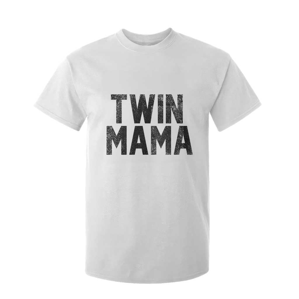 Twin Mama T Shirt For Kid Pregnancy Announcement New Mom Mothers Day Gift TS10 White Print Your Wear