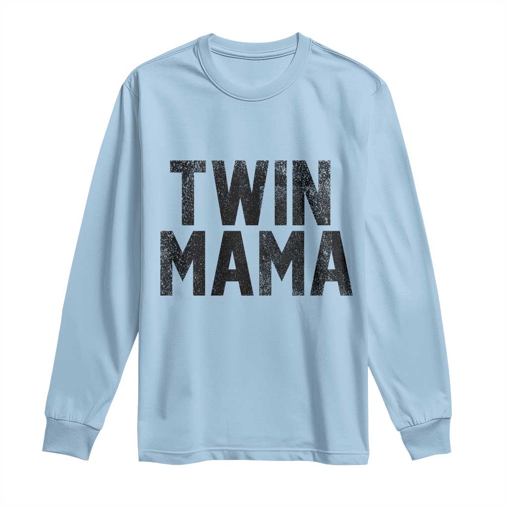 Twin Mama Long Sleeve Shirt Pregnancy Announcement New Mom Mothers Day Gift TS10 Light Blue Print Your Wear