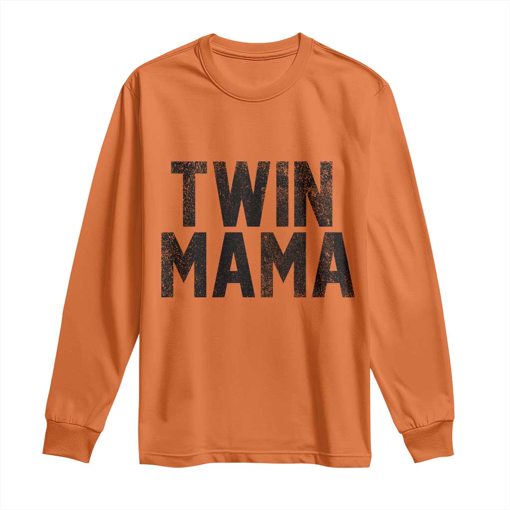 Twin Mama Long Sleeve Shirt Pregnancy Announcement New Mom Mothers Day Gift TS10 Orange Print Your Wear
