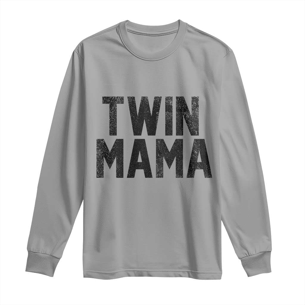 Twin Mama Long Sleeve Shirt Pregnancy Announcement New Mom Mothers Day Gift TS10 Sport Gray Print Your Wear