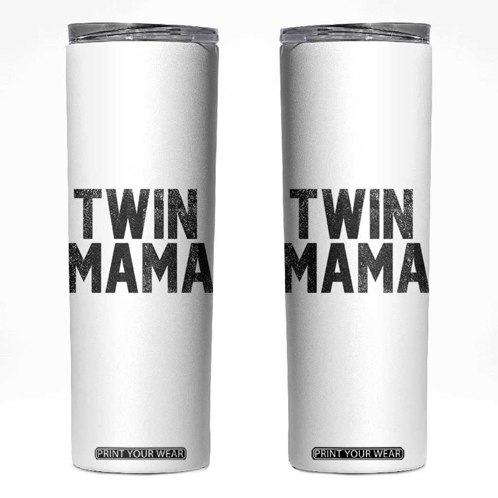 Twin Mama Skinny Tumbler Pregnancy Announcement New Mom Mothers Day Gift TS10 White Print Your Wear