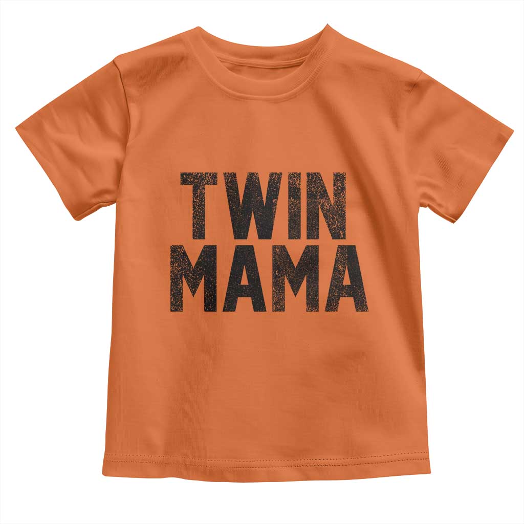 Twin Mama Toddler T Shirt Pregnancy Announcement New Mom Mothers Day Gift TS10 Orange Print Your Wear