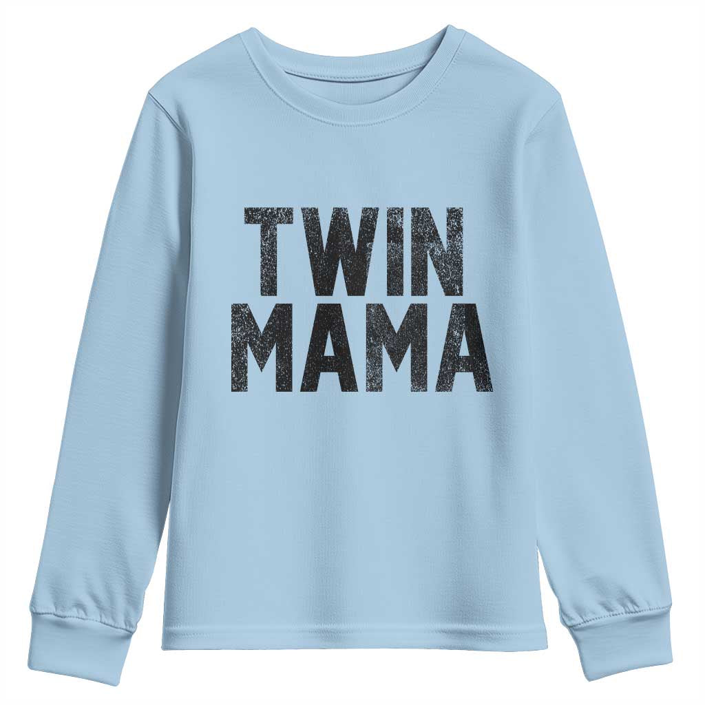 Twin Mama Youth Sweatshirt Pregnancy Announcement New Mom Mothers Day Gift TS10 Light Blue Print Your Wear