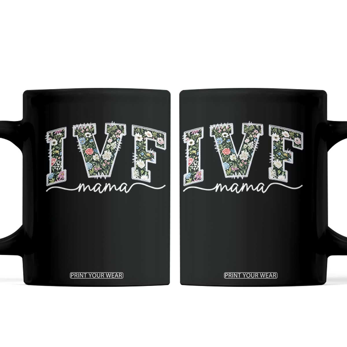 IVF Mama Coffee Mug Floral Mom Mothers Day TS10 Black Print Your Wear