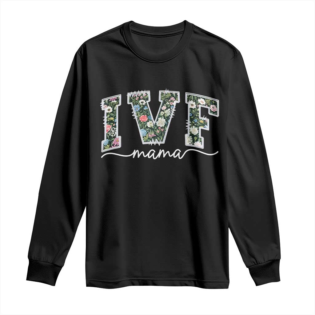 IVF Mama Long Sleeve Shirt Floral Mom Mothers Day TS10 Black Print Your Wear