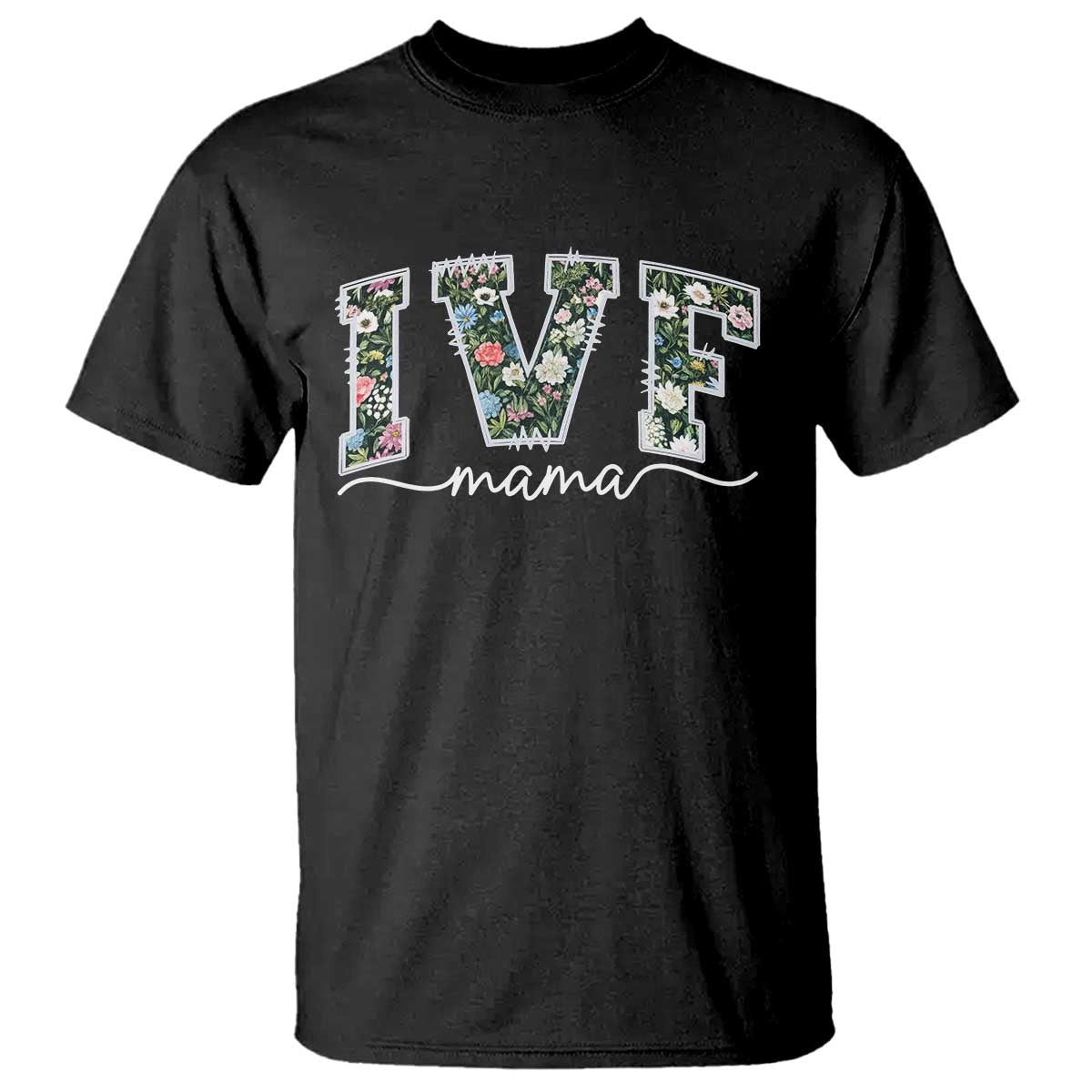 IVF Mama T Shirt Floral Mom Mothers Day TS10 Black Print Your Wear