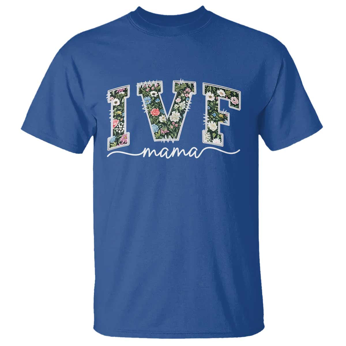 IVF Mama T Shirt Floral Mom Mothers Day TS10 Royal Blue Print Your Wear
