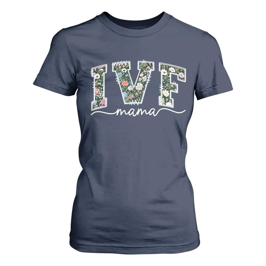 IVF Mama T Shirt For Women Floral Mom Mothers Day TS10 Navy Print Your Wear