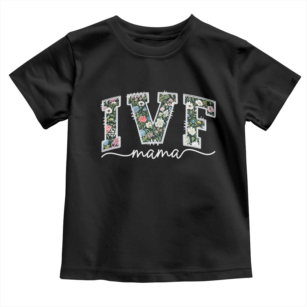 IVF Mama Toddler T Shirt Floral Mom Mothers Day TS10 Black Print Your Wear
