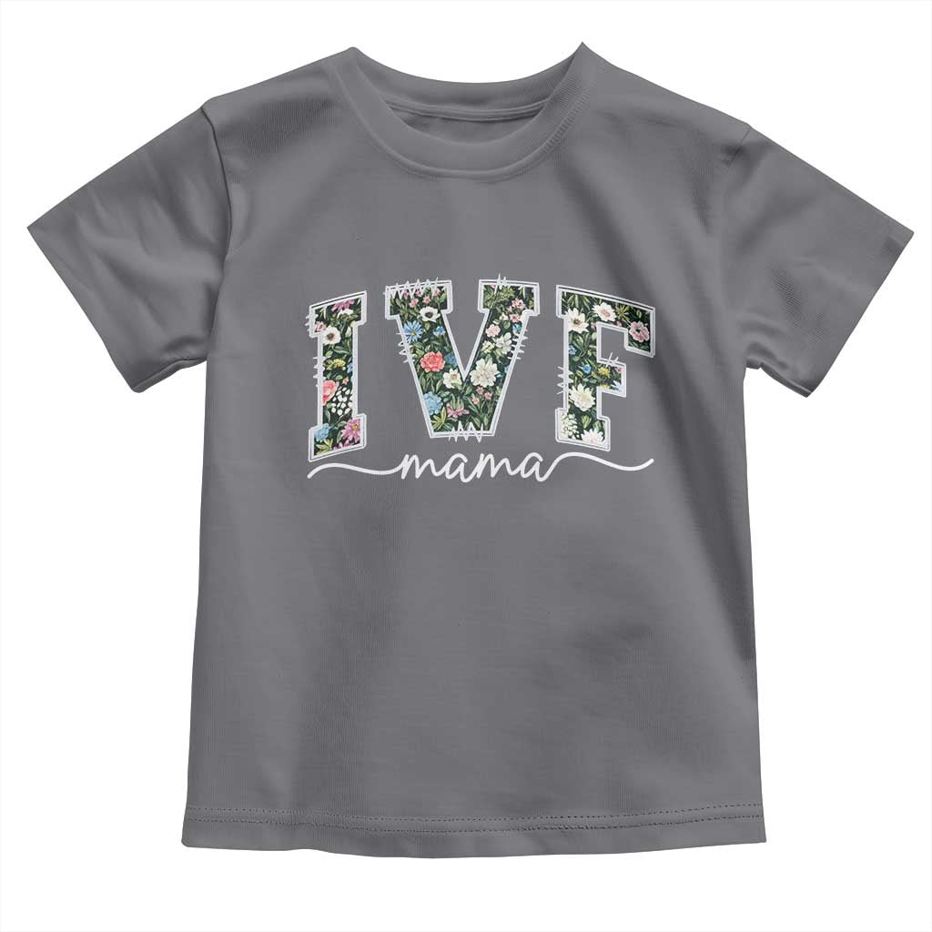 IVF Mama Toddler T Shirt Floral Mom Mothers Day TS10 Charcoal Print Your Wear