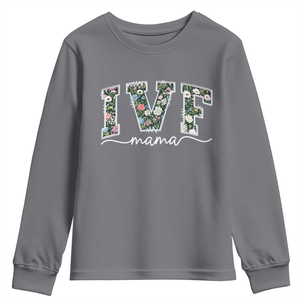 IVF Mama Youth Sweatshirt Floral Mom Mothers Day TS10 Charcoal Print Your Wear