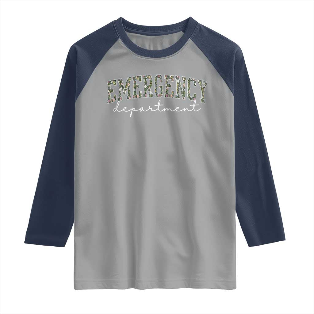 Floral Emergency Department Raglan Shirt ER Nurse Gift TS10 Sport Gray Navy Print Your Wear