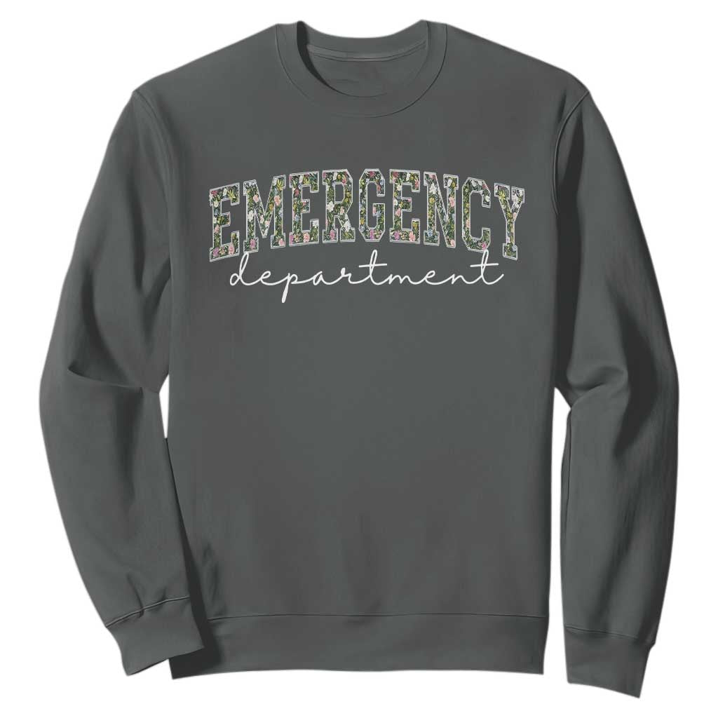 Floral Emergency Department Sweatshirt ER Nurse Gift TS10 Dark Heather Print Your Wear