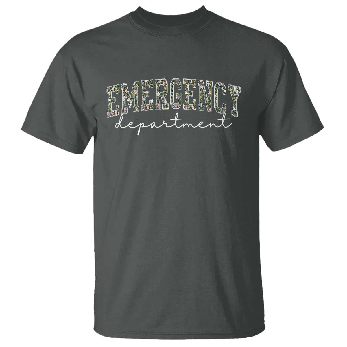 Floral Emergency Department T Shirt ER Nurse Gift TS10 Dark Heather Print Your Wear