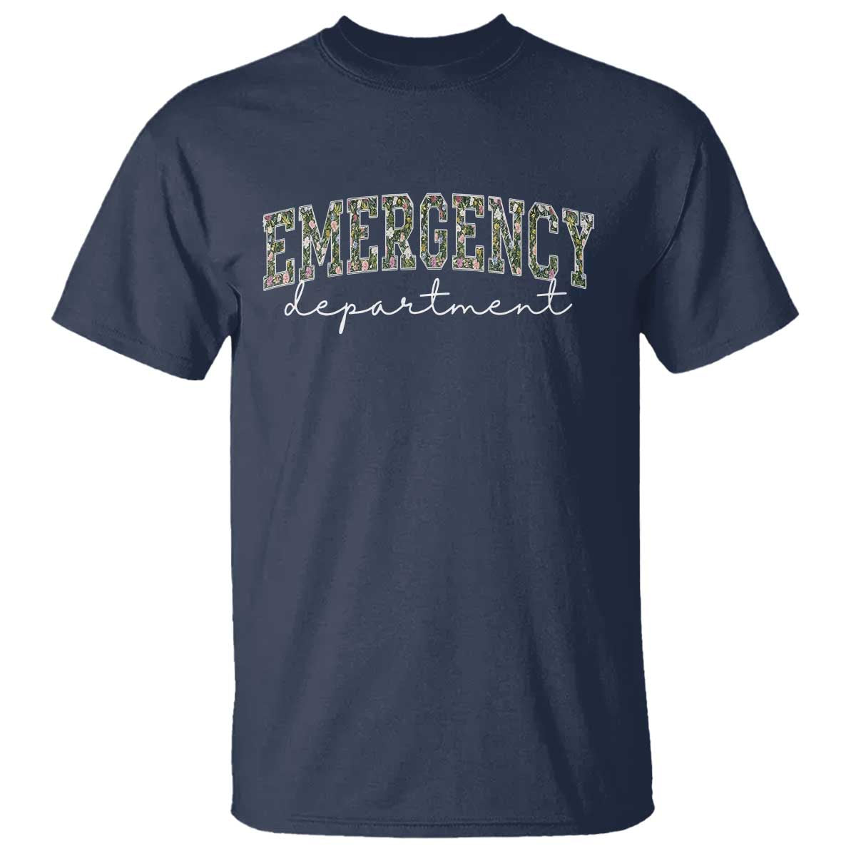 Floral Emergency Department T Shirt ER Nurse Gift TS10 Navy Print Your Wear