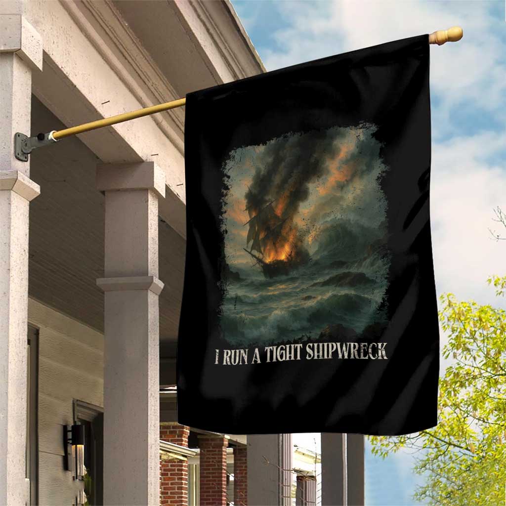 I Run a Tight Shipwreck Garden Flag Homeschool Mama Cool Mom TS10 Print Your Wear