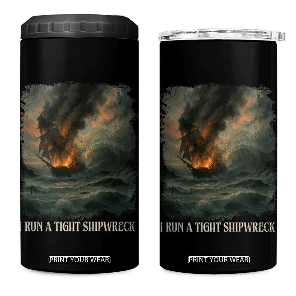 I Run a Tight Shipwreck 4 in 1 Can Cooler Tumbler Homeschool Mama Cool Mom TS10 One Size: 16 oz Black Print Your Wear