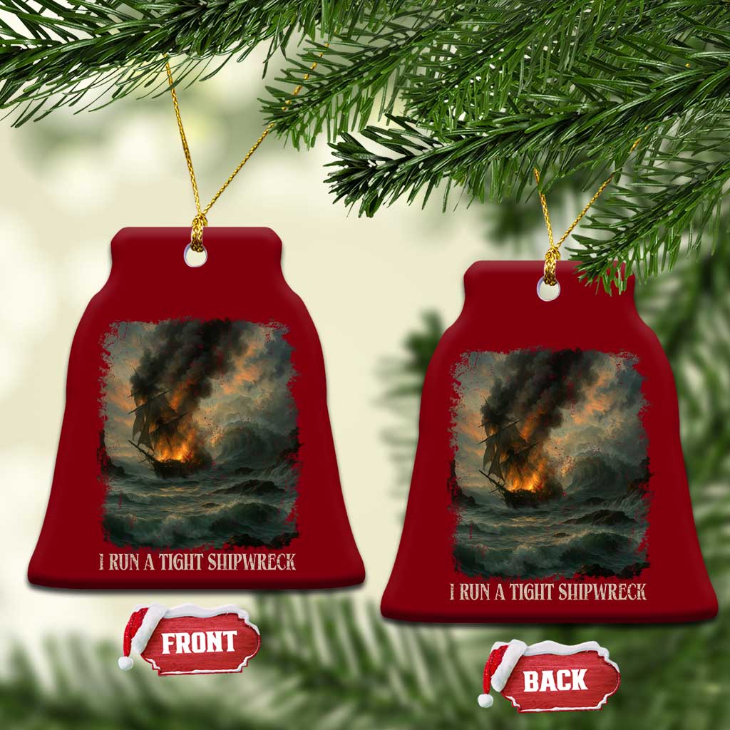 I Run a Tight Shipwreck Ceramic Ornament Homeschool Mama Cool Mom TS10 Print Your Wear