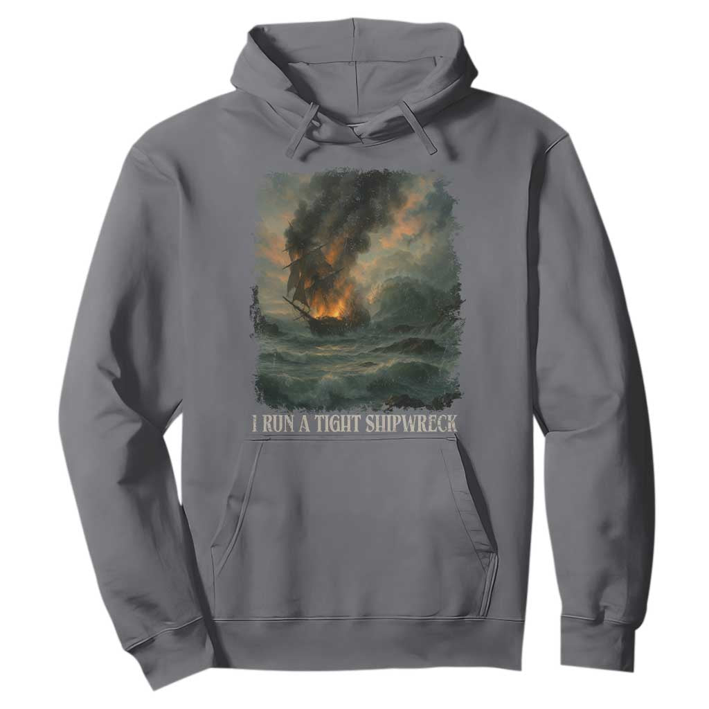 I Run a Tight Shipwreck Hoodie Homeschool Mama Cool Mom TS10 Charcoal Print Your Wear