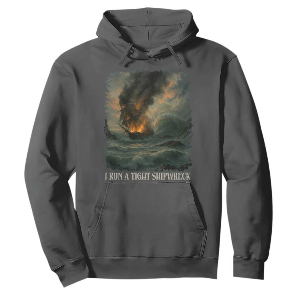 I Run a Tight Shipwreck Hoodie Homeschool Mama Cool Mom TS10 Dark Heather Print Your Wear