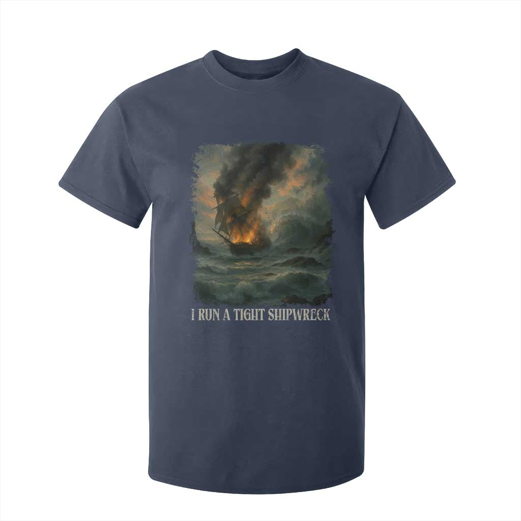 I Run a Tight Shipwreck T Shirt For Kid Homeschool Mama Cool Mom TS10 Navy Print Your Wear