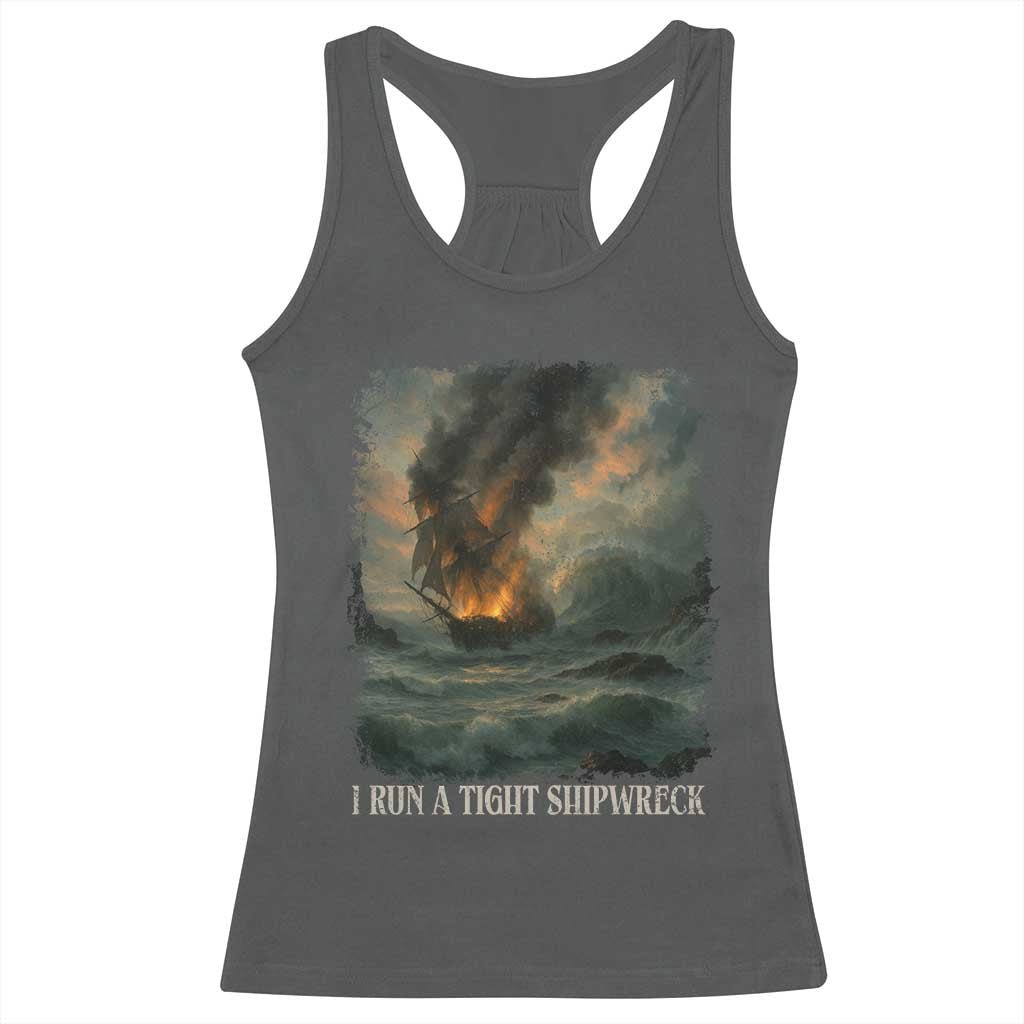 I Run a Tight Shipwreck Racerback Tank Top Homeschool Mama Cool Mom TS10 Dark Heather Print Your Wear