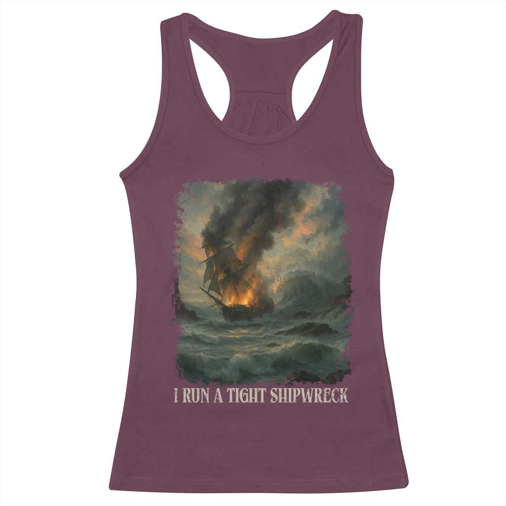 I Run a Tight Shipwreck Racerback Tank Top Homeschool Mama Cool Mom TS10 Maroon Print Your Wear