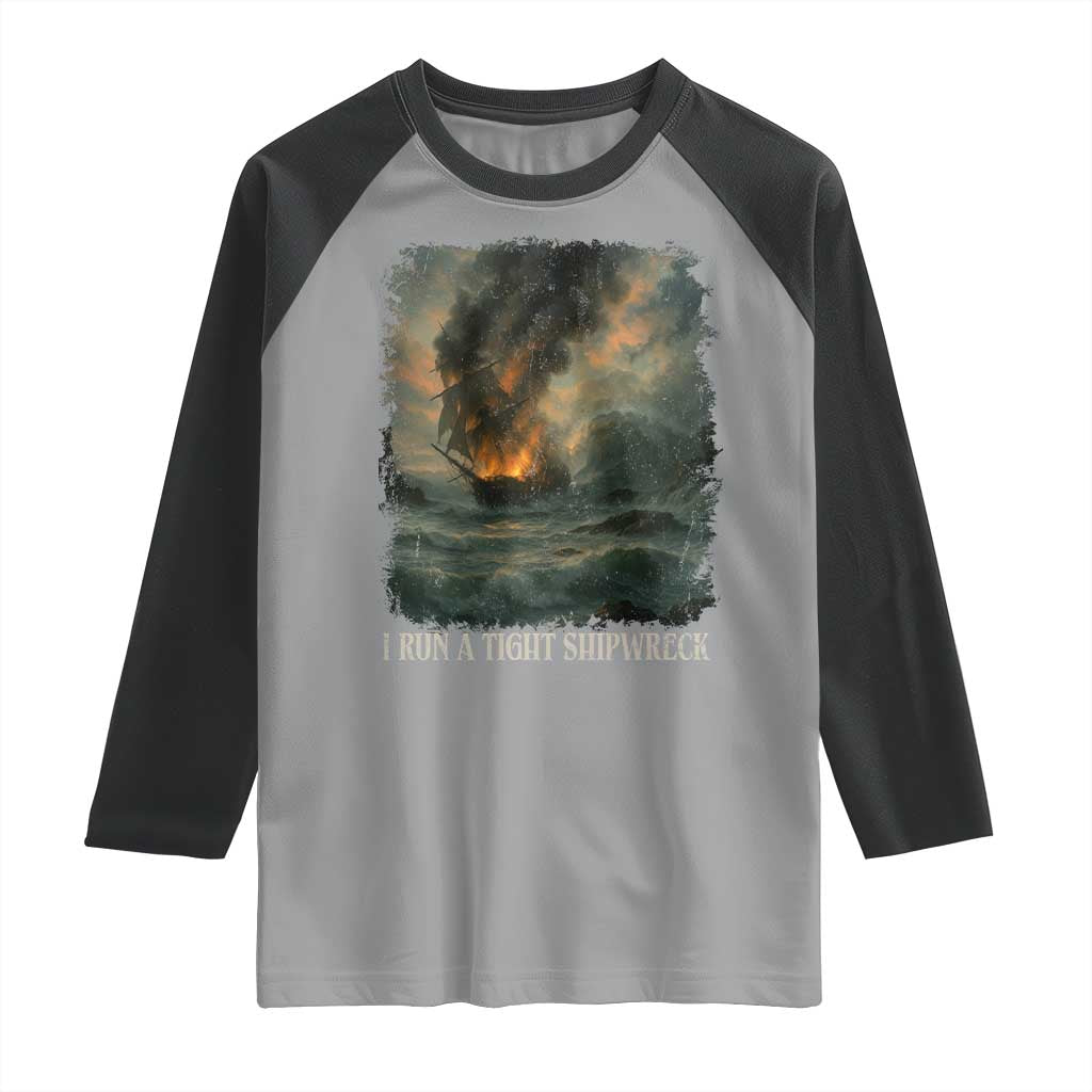 I Run a Tight Shipwreck Raglan Shirt Homeschool Mama Cool Mom TS10 Sport Gray Black Print Your Wear