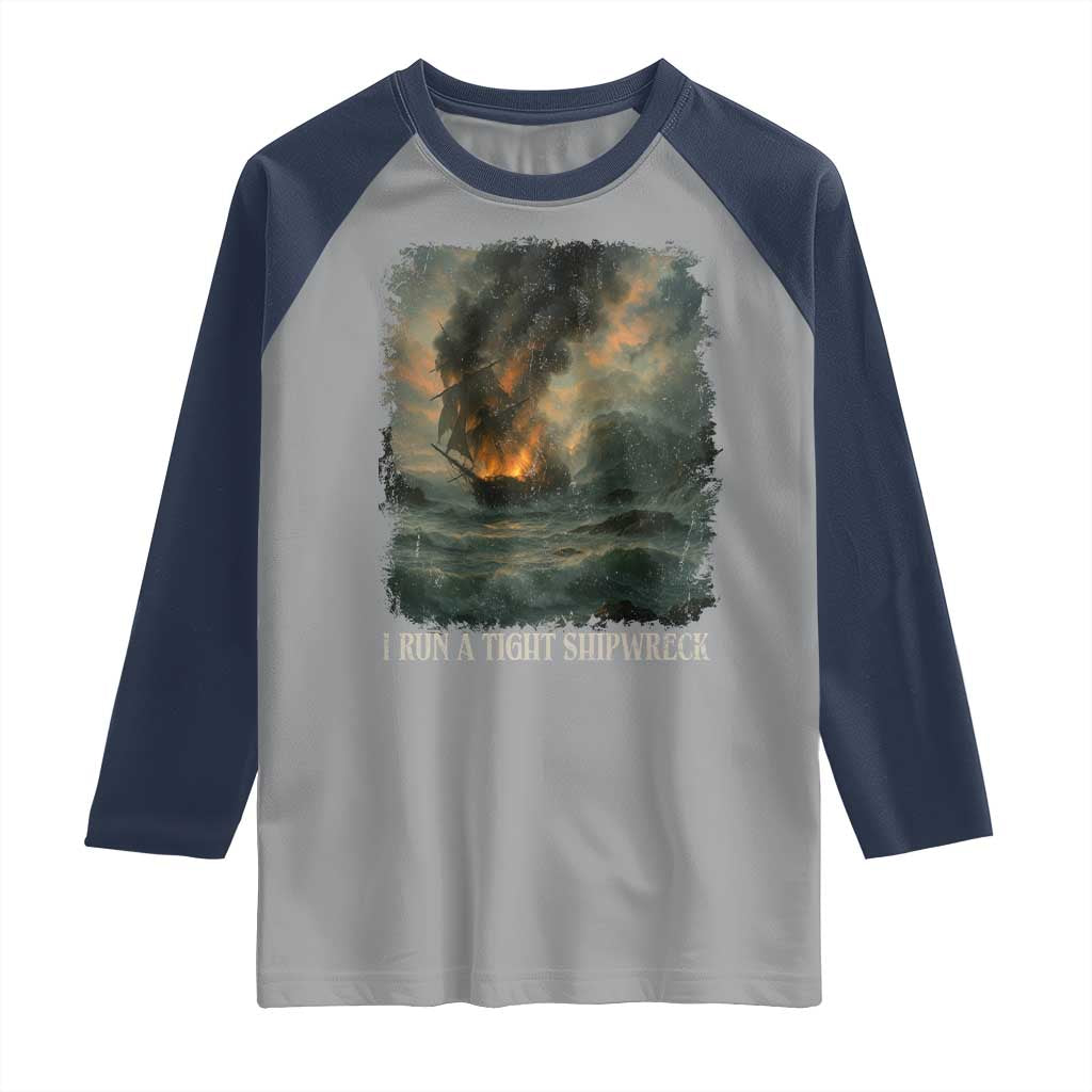 I Run a Tight Shipwreck Raglan Shirt Homeschool Mama Cool Mom TS10 Sport Gray Navy Print Your Wear