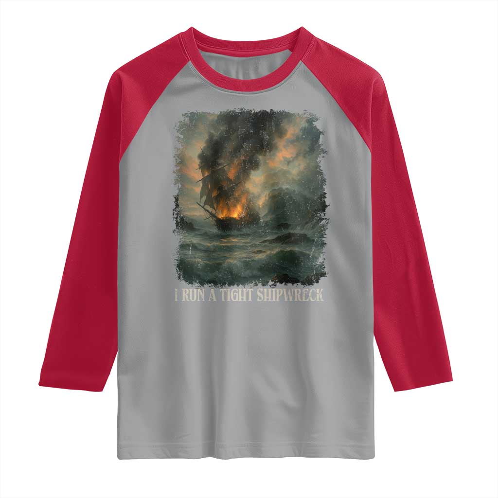 I Run a Tight Shipwreck Raglan Shirt Homeschool Mama Cool Mom TS10 Sport Gray Red Print Your Wear