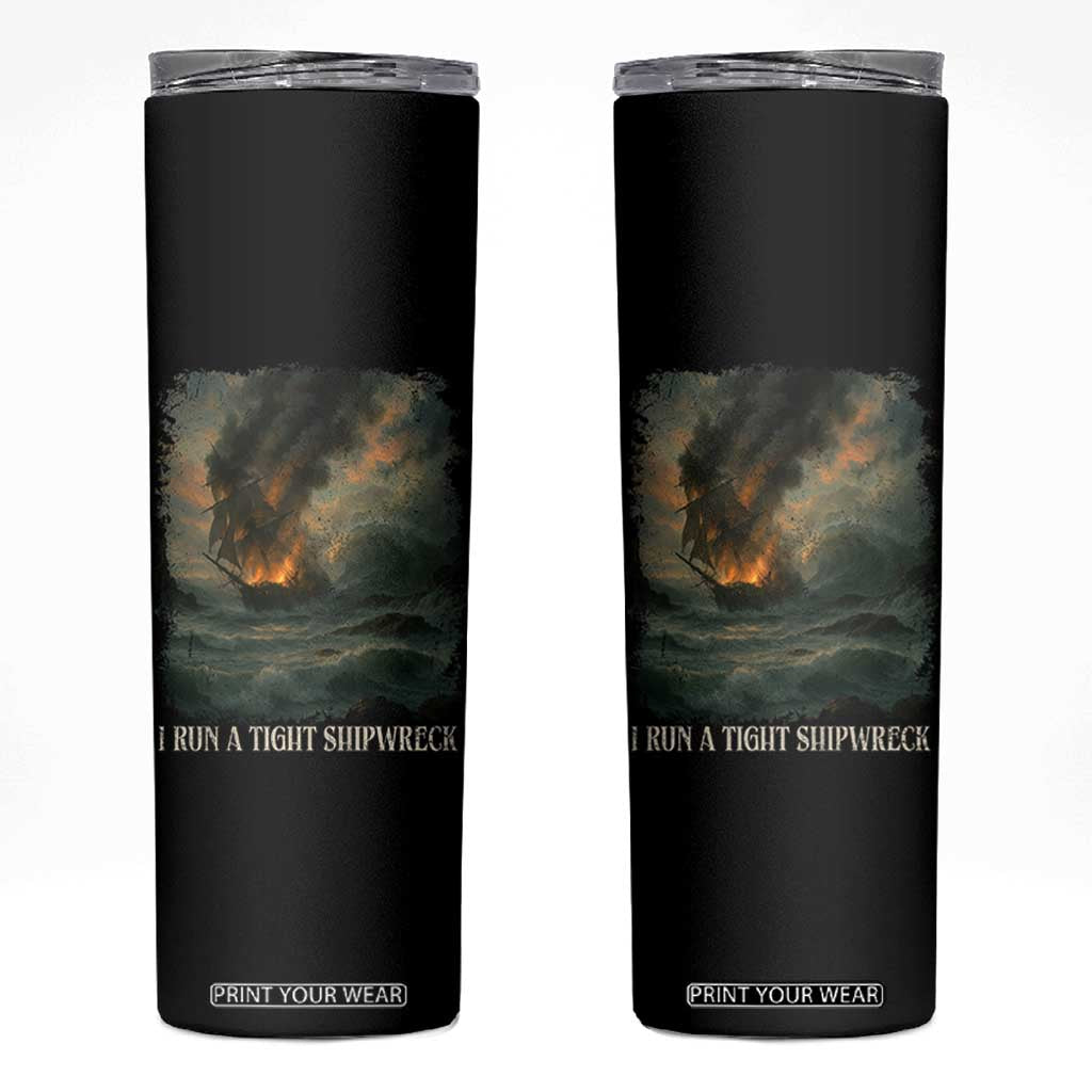 I Run a Tight Shipwreck Skinny Tumbler Homeschool Mama Cool Mom TS10 Black Print Your Wear