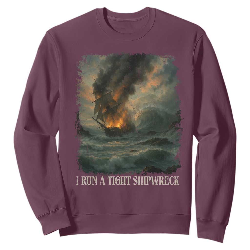 I Run a Tight Shipwreck Sweatshirt Homeschool Mama Cool Mom TS10 Maroon Print Your Wear