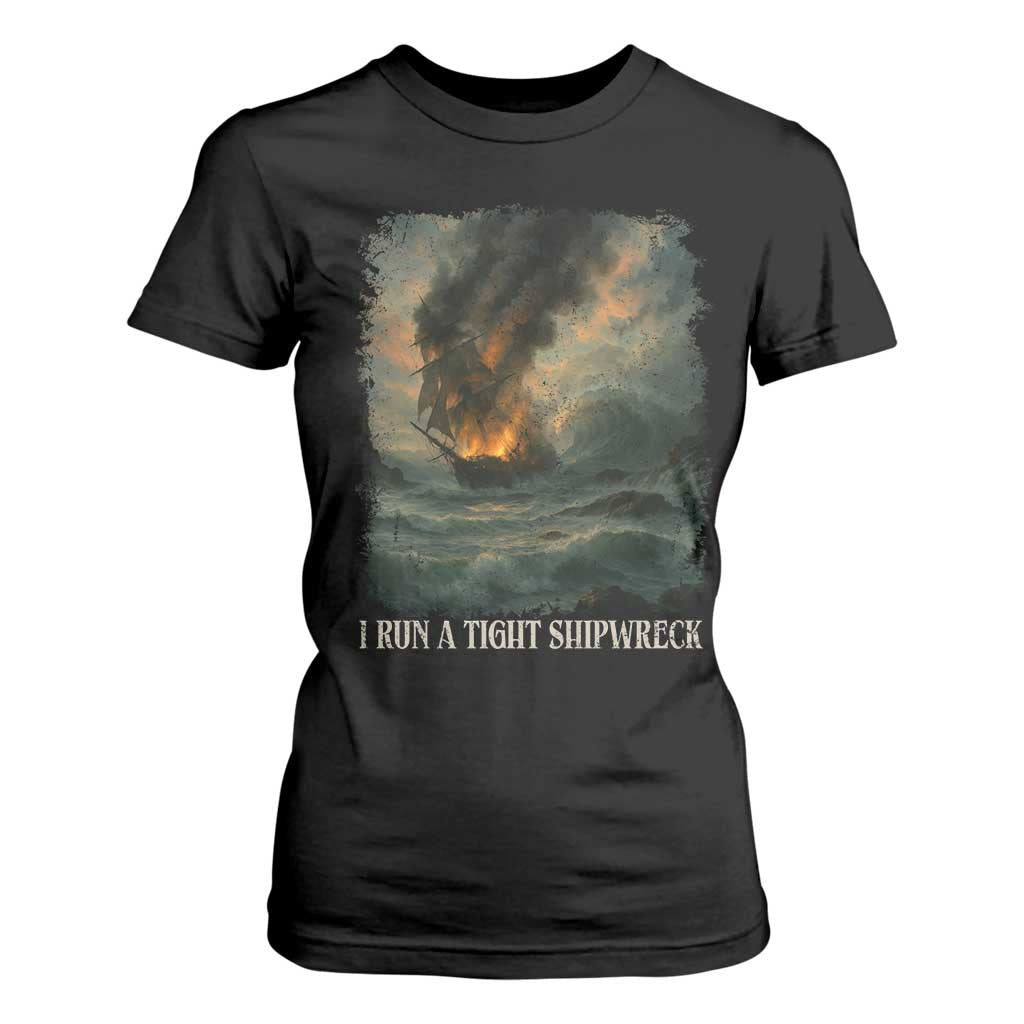 I Run a Tight Shipwreck T Shirt For Women Homeschool Mama Cool Mom TS10 Black Print Your Wear