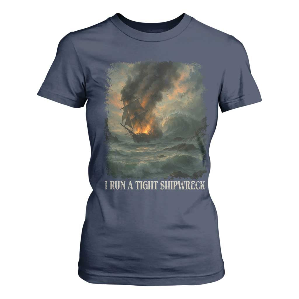 I Run a Tight Shipwreck T Shirt For Women Homeschool Mama Cool Mom TS10 Navy Print Your Wear