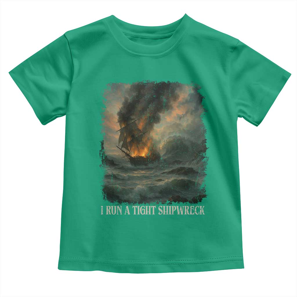I Run a Tight Shipwreck Toddler T Shirt Homeschool Mama Cool Mom TS10 Irish Green Print Your Wear